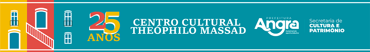 25 anos do Centro Cultural Theóphilo Massad