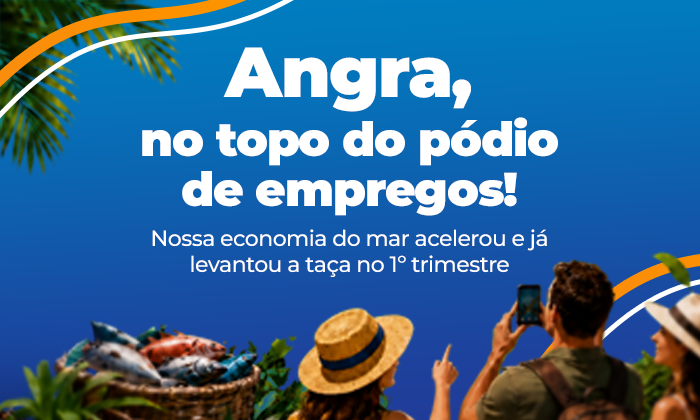 Capa da notícia: Angra dos Reis se destaca na geração de empregos na economia do mar